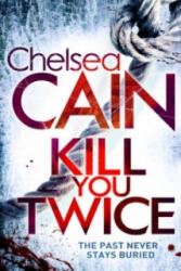 Kill You Twice - Chelsea Cain (ISBN: 9780330512848)