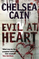 Evil at Heart - Chelsea Cain (ISBN: 9781509816996)