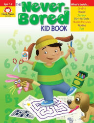 The Never-Bored Kid Book, Ages 7-9 - Evan-Moor Educational Publishers (ISBN: 9781596731554)