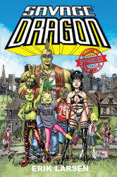 Savage Dragon: Welcome to San Francisco - LARSEN ERIK (ISBN: 9781534353886)