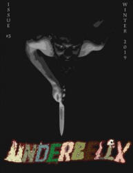 Underbelly - Issue #3: Winter 2019 - Zoltan Komor, James Ward Kirk, Alexis Ames (ISBN: 9781798523025)