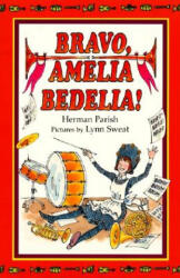 Bravo, Amelia Bedelia - Herman Parish, Lynn Sweat (ISBN: 9780688151546)