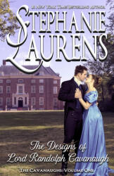 The Designs of Lord Randolph Cavanaugh - Stephanie Laurens (ISBN: 9781925559828)