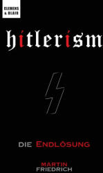 Hitlerism - Martin Friedrich (2024)