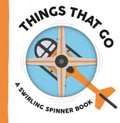 Things That Go: A Swirling Spinner Book - Matt Drew (ISBN: 9781536246834)
