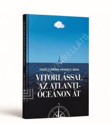 Vitorlással az Atlanti óceánon át (ISBN: 9786150269047)
