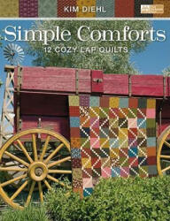 Simple Comforts - Kim Diehl (ISBN: 9781564778482)