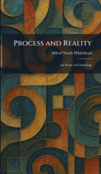 Process and Reality - Alfred North Whitehead (ISBN: 9781025929064)