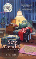 Sew Deadly - Elizabeth Lynn Casey (ISBN: 9780425229101)
