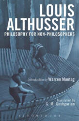 Philosophy for Non-Philosophers - Louis Althusser, G. M. Goshgarian (ISBN: 9781474299275)