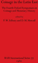 Coinage in the Latin East - P. W. Edbury, D. M. Metcalf (ISBN: 9780860540861)