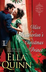 Miss Featherton's Christmas Prince - Ella Quinn (ISBN: 9781601834614)