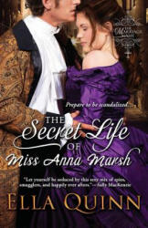 Secret Life of Miss Anna Marsh - Ella Quinn (ISBN: 9781601832177)