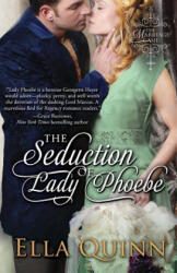 Seduction of Lady Phoebe - Ella Quinn (ISBN: 9781601832139)