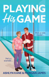 Playing His Game - Ashlyn; James Morgan Kane (ISBN: 9781807431044)