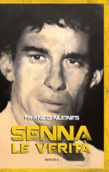 Senna. Le verità - Franco Nugnes (2024)