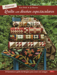 Nuevos quilts con diseños espectaculares - KIM DIEHL, JO MORTON (2020)