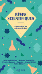Rêves scientifiques - Blanc, Benameur, Thibert, Gudule, Heliot, Favaro, collegium (2019)