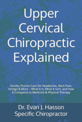 Upper Cervical Chiropractic Explained - Evan J Hasson (2026)