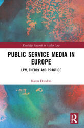 Public Service Media in Europe - Donders, Karen (2023)