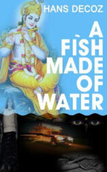 A Fish Made Of Water - Hans Decoz (ISBN: 9781500435523)