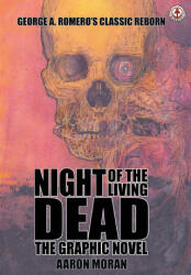 Night of the Living Dead - Aaron Moran, George A Romero (ISBN: 9781918052282)
