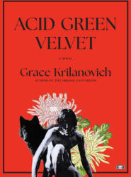 Acid Green Velvet - KRILANOVICH, GRACE (ISBN: 9781953387653)