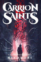 Carrion Saints - Hiyodori (ISBN: 9781963570045)