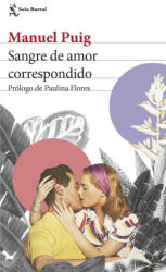 Sangre de amor correspondido - MANUEL PUIG (ISBN: 9788432240713)