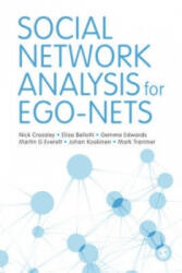 Social Network Analysis for Ego-Nets - Nick Crossley, Elisa Bellotti, Gemma Edwards, Martin G Everett, Johan Koskinen, Mark Tranmer (ISBN: 9781446267776)