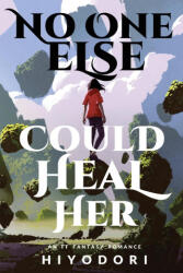 No One Else Could Heal Her - Hiyodori (2023)