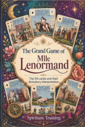 THE GRAND GAME OF MLLE LENORMAND - Spiritum Training (2026)