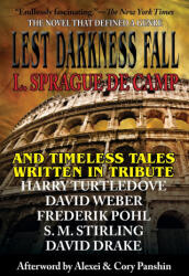 Lest Darkness Fall and Timeless Tales Told in Tribute - L. Sprague de Camp, Harry Turtledove, S. M. Stirling (2026)