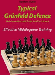 Typical Grünfeld Defence - Main line with 4. cxd5 Nxd5 5. e4 Nxc3 6. bxc3 (ISBN: 9783959209335)