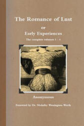 Romance of Lust, or Early Experiences - Anonymous, Nickelby Wessington-Worth (ISBN: 9780980752618)