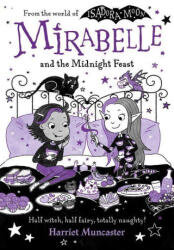 Mirabelle and the Midnight Feast - Muncaster, Harriet (ISBN: 9781382052313)