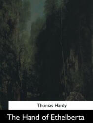 The Hand of Ethelberta - Thomas Hardy (ISBN: 9781544707037)