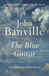 The Blue Guitar - John Banville (ISBN: 9780804173612)
