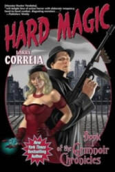 Hard Magic - Larry Correia (2012)