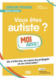 Vous êtes autiste ? Moi aussi ! - Péchoux, @eclair_autisme (2026)