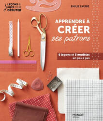 Apprendre à créer ses patrons - Emilie Faurie (2025)