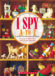 I Spy A to Z: A Book of Picture Riddles - Walter Wick (ISBN: 9781338810578)