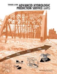 Toward a New Advanced Hydrologic Prediction Service (ISBN: 9780309101448)