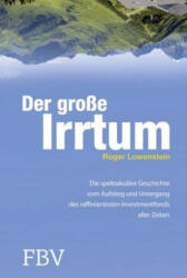 Der große Irrtum - Roger Lowenstein (ISBN: 9783898797566)