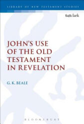 John's Use of the Old Testament in Revelation - Gregory K. Beale (ISBN: 9780567657527)