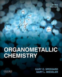 Organometallic Chemistry - Gary O. Spessard, Gary L. Miessler (ISBN: 9780199342679)