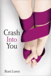 Crash Into You - Roni Loren (ISBN: 9780007511136)