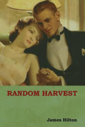 Random Harvest - James Hilton (ISBN: 9781618952837)