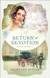 Return of Devotion - Kristi Ann Hunter (ISBN: 9780764230769)