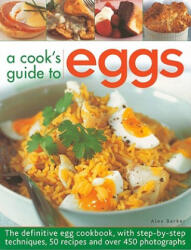 Get Cracking! Cook's Guide to Eggs - Alex Barker (ISBN: 9781844768837)